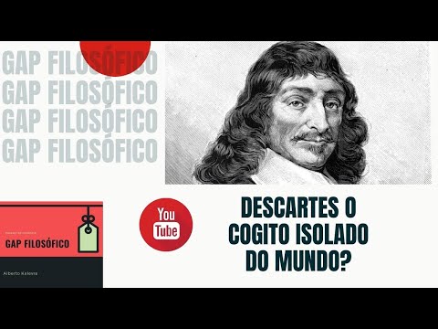 Descartes o Cogito isolado do mundo? - Gap Filosfico