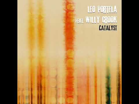 Leo Portela feat. Willy Crook - Catalyst [Single]