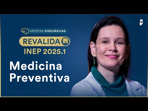 Aposta Discursiva Medicina Preventiva Revalida INEP 2025.1