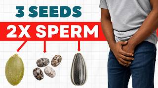 3 Seeds That Boost Sperm Volume Naturally