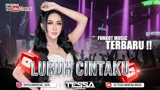 Download lagu LURUH CINTAKU SINGLE FUNKOT TERBARU VIRAL TIKTOK 2024 DJ TESSA MORENA mp3