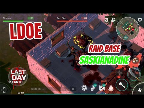 LDOE | Raid Base SASKIANADINE - Last Day On Earth