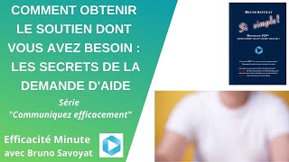 Comment obtenir le soutien dont vous avez besoin : les secrets de la demande