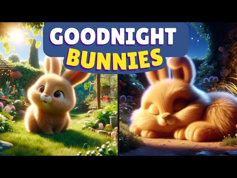 Goodnight Bunnies 🐰 The Ultimate 4K Calming Bedtime Story For Toddlers - Relaxing Music and Sounds