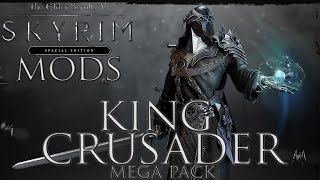 Skyrim Special Edition Mod Showcase - King Crusader Mega Pack!