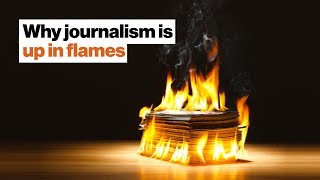 “It’s all going down.” Why journalism is up in flames. | Tina Brown