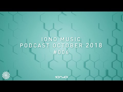 IONO Music Podcast #006 - October 2018