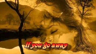 Tom Jones If You Go Away with lyrics Video