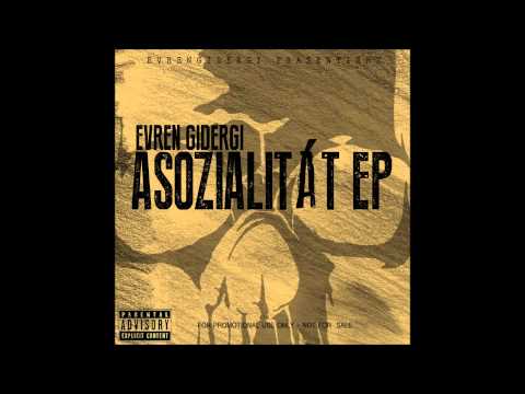Evren Gidergi - Vergänglich (prod by Evren Gidergi)- ASOZIALITÄT EP