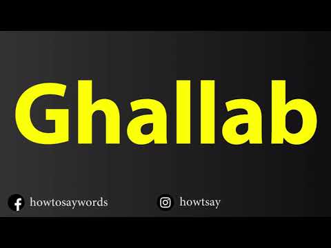 How To Pronounce Ghallab