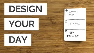 How to Design Your Perfect Day