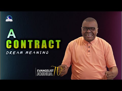 CONTRACTS DREAM MEANING I Evangelist Joshua Interpretation I