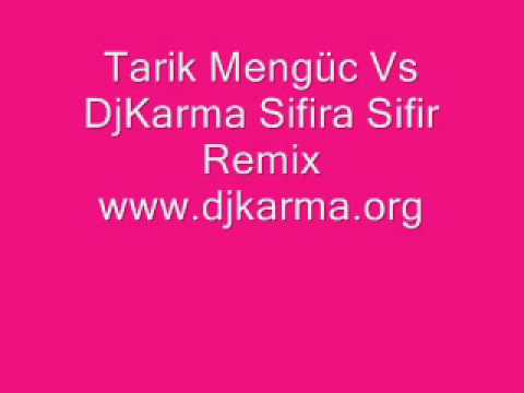 Tarik Mengüc Vs DjKarma Sifira Sifir Remix