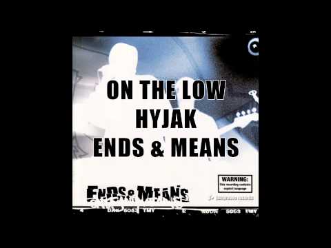 On the Low - Hyjak & Ends & Means