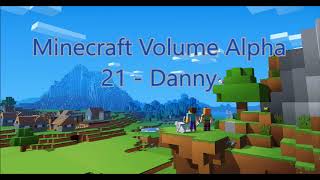 C418 - Danny ( Minecraft Volume Alpha 21 - Danny ) ( Hal 4 )