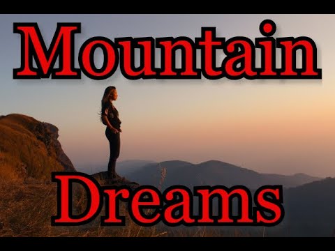 The Meaning of a Mountain in a Dream/Biblical Dream Interpretation!