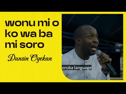 Wonu mi o ko wa ba mi soro Dunsin Oyekan at Deeper Life