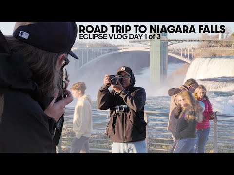 we went to niagara falls to photograph the total eclipse -- Day 1 of 3