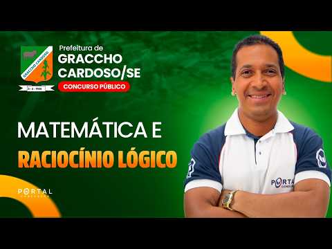 CONCURSO PREF. GRACCHO CARDOSO/SE: Matemática E Raciocínio Lógico | Com o Profº. Jodeclan Souza