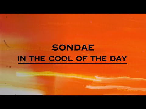Sondae - in the cool of the day [f.t Moflo] (Lyrics)