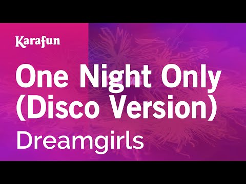 One Night Only (Disco Version) - Dreamgirls (2006 film) | Karaoke Version | KaraFun