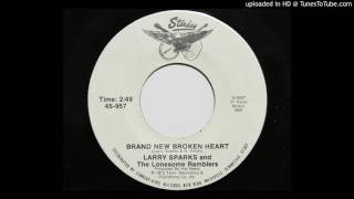 Larry Sparks and The Lonesome Ramblers - Brand New Broken Heart (Starday 957)