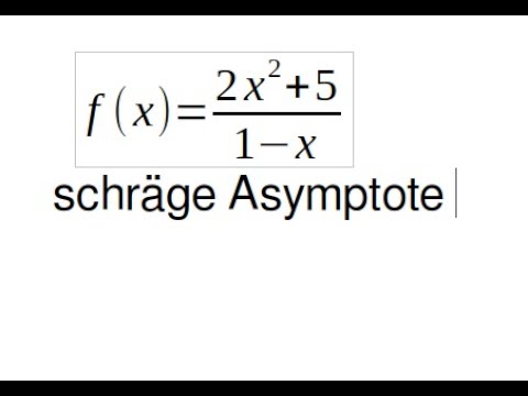 Q11 schräge Asymptote einer gebrochen rationalen Funktion mit Plynomdivision