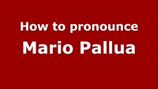 How to pronounce Mario Pallua