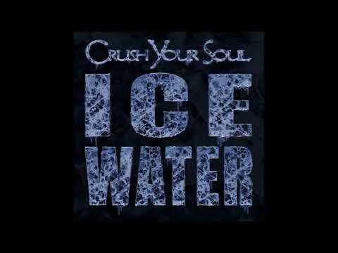 Crush Your Soul - Ice Water 2026 (Full Album)