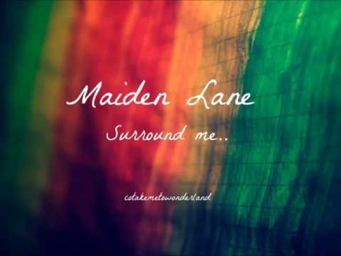Maiden Lane Surround me
