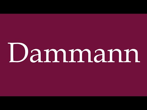 How to Pronounce ''Dammann'' Correctly in German