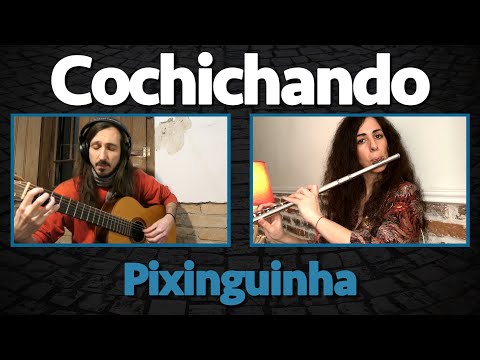 COCHICHANDO (Pixinguinha), by Choro de Rua