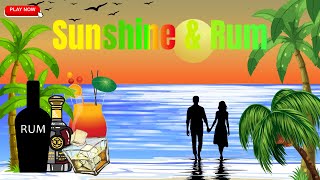 Sunshine and Rum