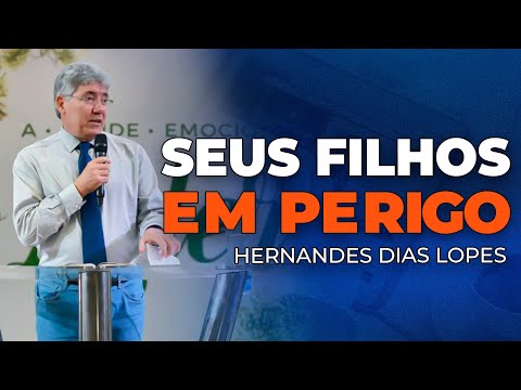 Hernandes Dias Lopes - SALVE A SUA FAMÍLIA ANTES QUE SEJA TARDE
