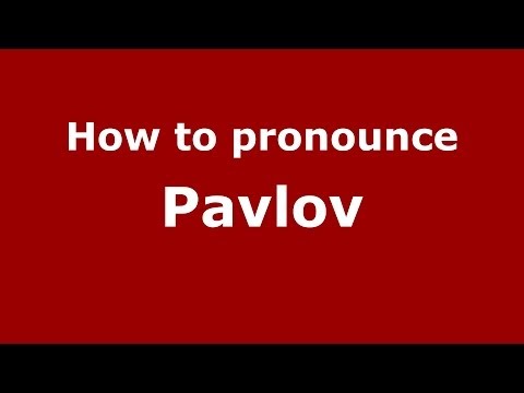 How to Pronounce Pavlov - PronounceNames.com