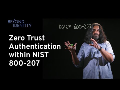 Zero Trust Authentication and Architecture within NIST 800-207 Framework