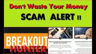 Breakout Hunter Review-Don’t Fall Into The Trap!-SCAM Warning!