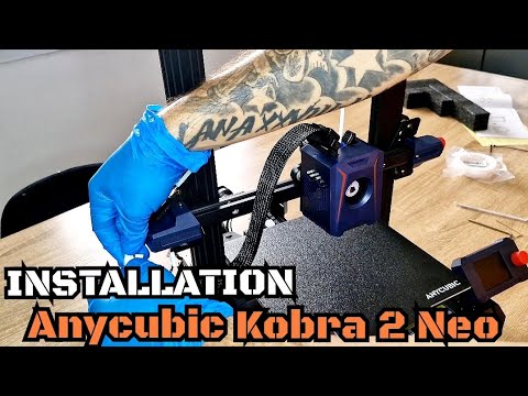 INSTALLATION DE LA ANYCUBIC KOBRA 2 NEO