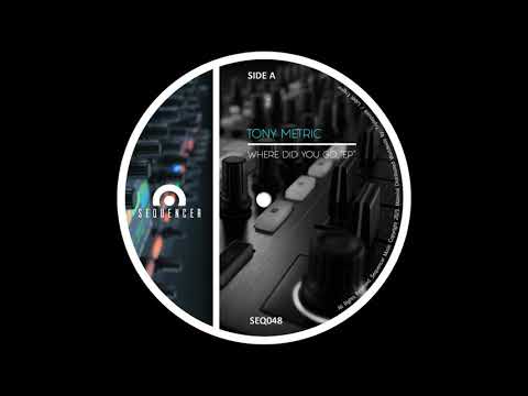 Tony Metric - Out of my mind (Original Mix)