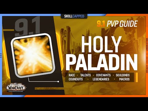 HOLY PALADIN 9.1 PvP Guide | Best Race, Talents, Covenants, Soulbinds, Conduits, Gear & Macros