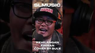 Download lagu KEHILANGAN FIRMAN mp3 Download lagu KEHILANGAN FIRMAN mp3