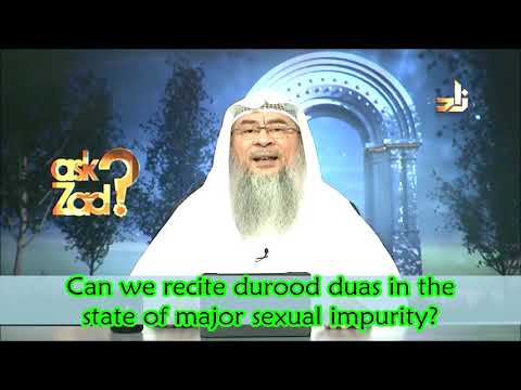 Can we recite Durood, Duas, Adkhar in the state of major sexual impurity? - Assim al hakeem