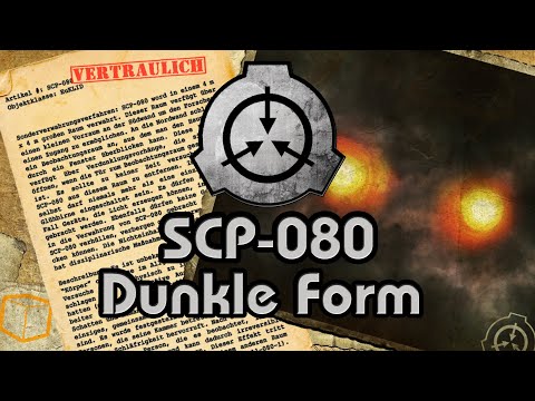 SCP-080 | Dunkle Form (German/Deutsch)