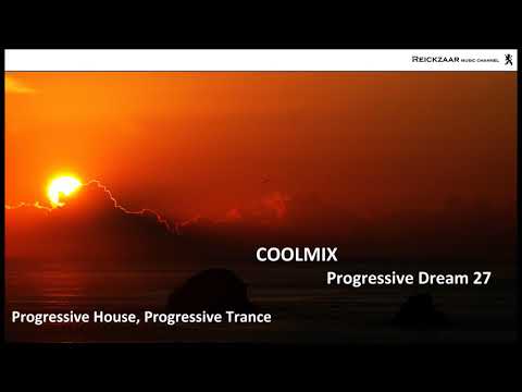 COOLMIX - Progressive Dream 27| Reickzaar | [Progressive House, Progressive Trance]