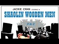 Shaolin Wooden Men 1976 Hindi Dubbed Jackie Chan Full Martial Arts Movie
