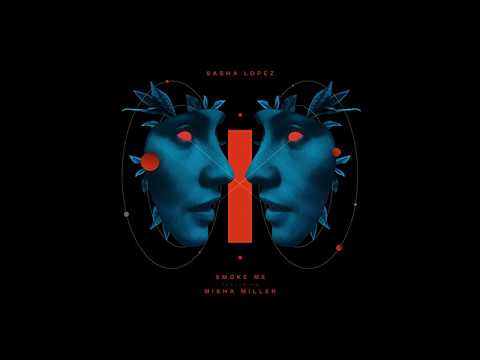 Sasha Lopez - Smoke Me feat. Misha Miller (Project Mafia Extended Mix )
