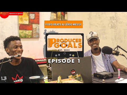 Producer Goals #1|Lerio Messy & Mellow Camal [Produção de Moz, A.I, Ellputo,BeatMakers,Networking]