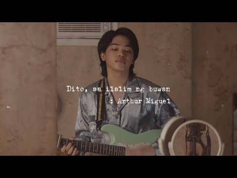 Dito, Sa Ilalim Ng Buwan - Arthur Miguel (Official Lyric Video)