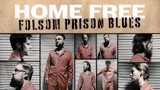 Home Free Folsom Prison Blues