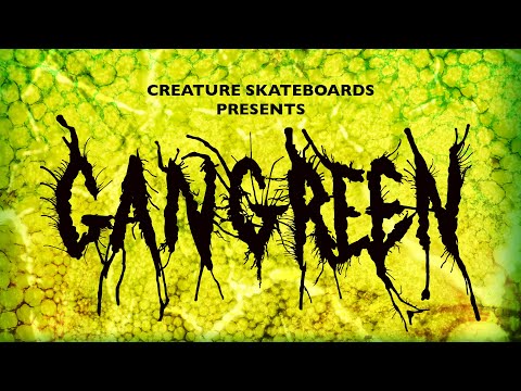 preview image for Creature Skateboards "Gangreen" Full-Length Video